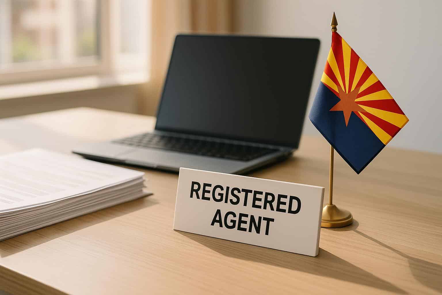 Registered Agent in Arizona: What It Is, How It Works, and Why You Need One