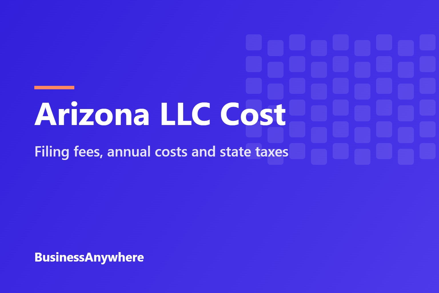 Arizona LLC cost: filing fees, annual costs and state taxes