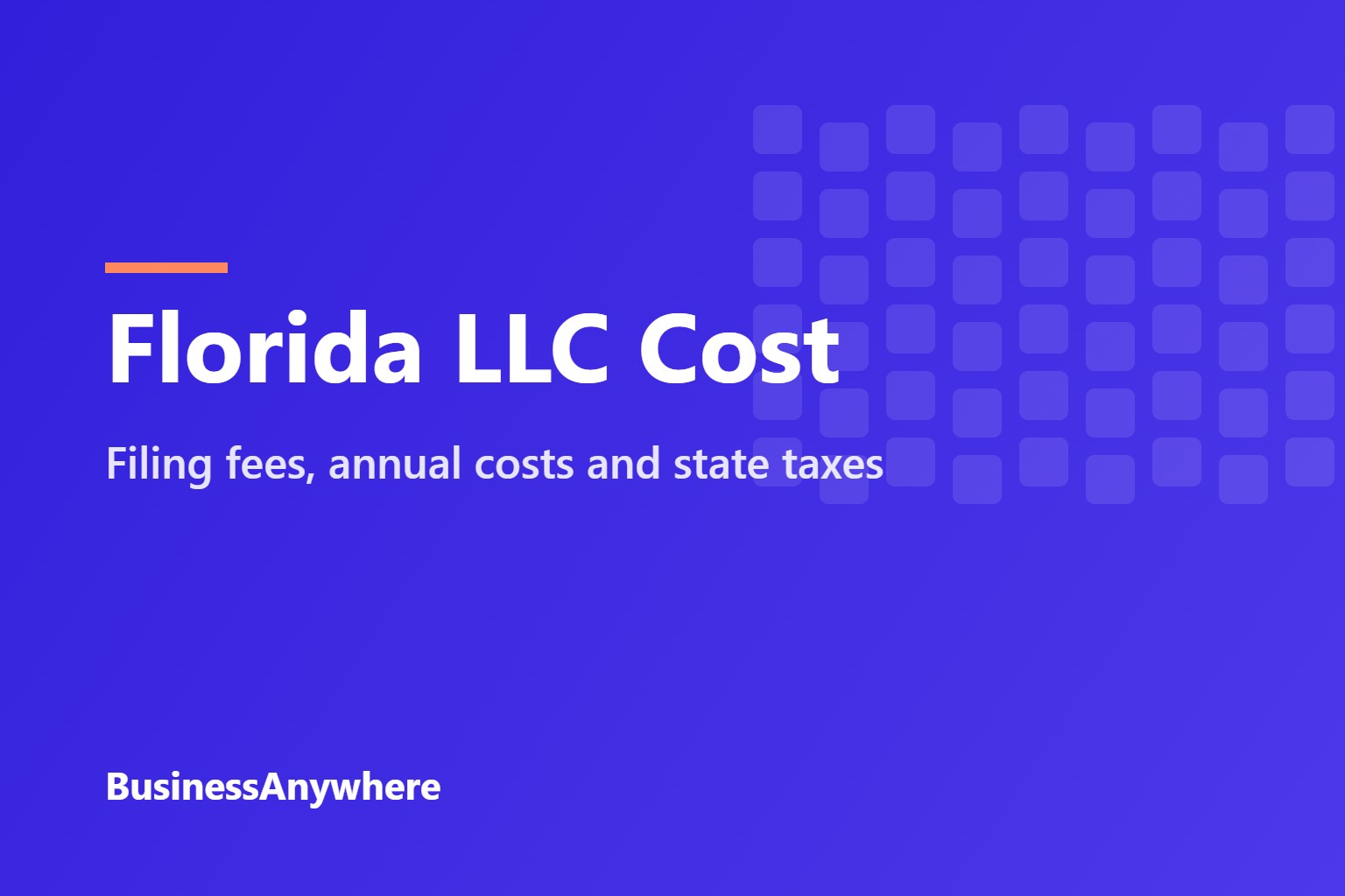 Florida LLC cost: filing fees, annual costs and state taxes
