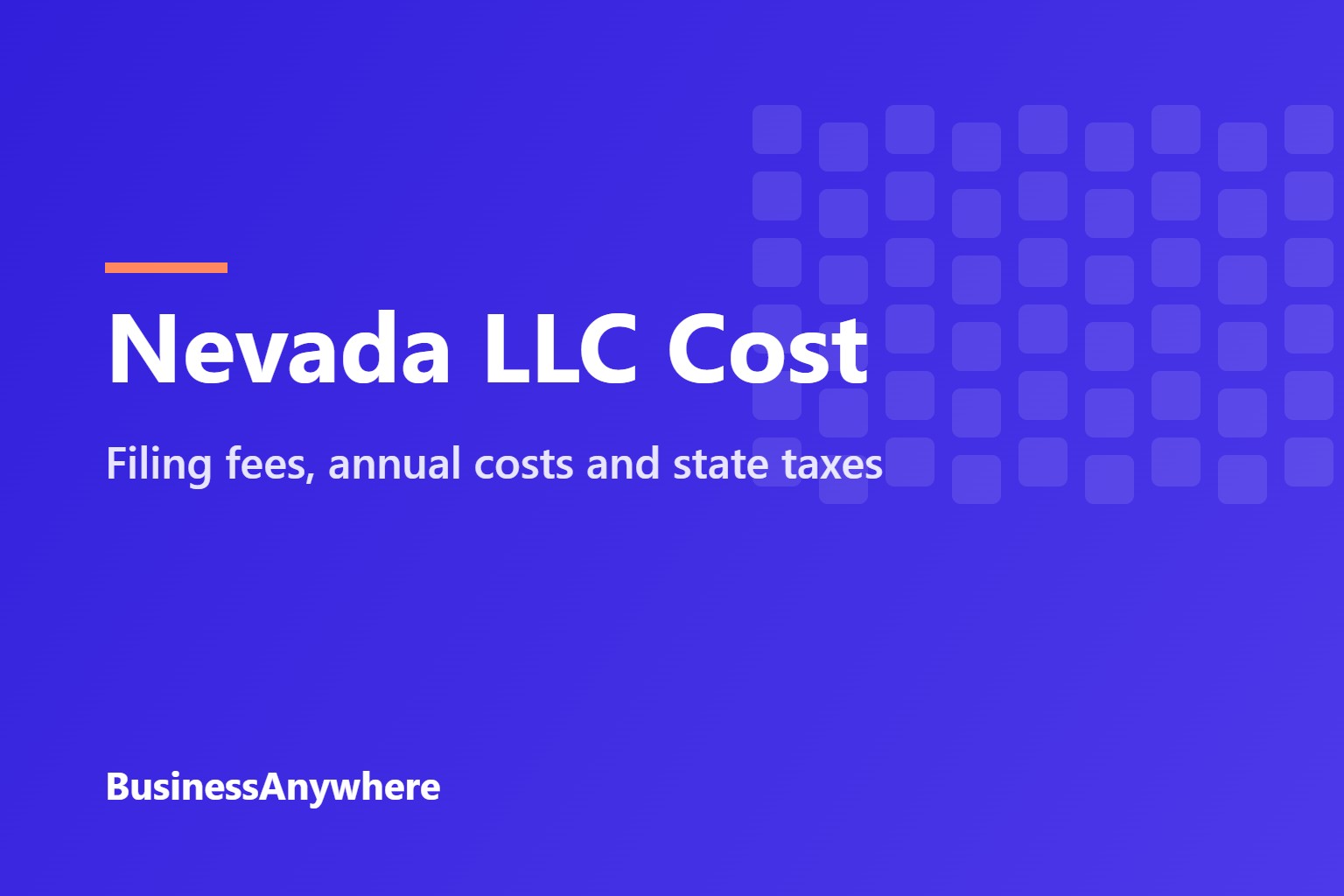 Nevada LLC cost: filing fees, annual costs and state taxes