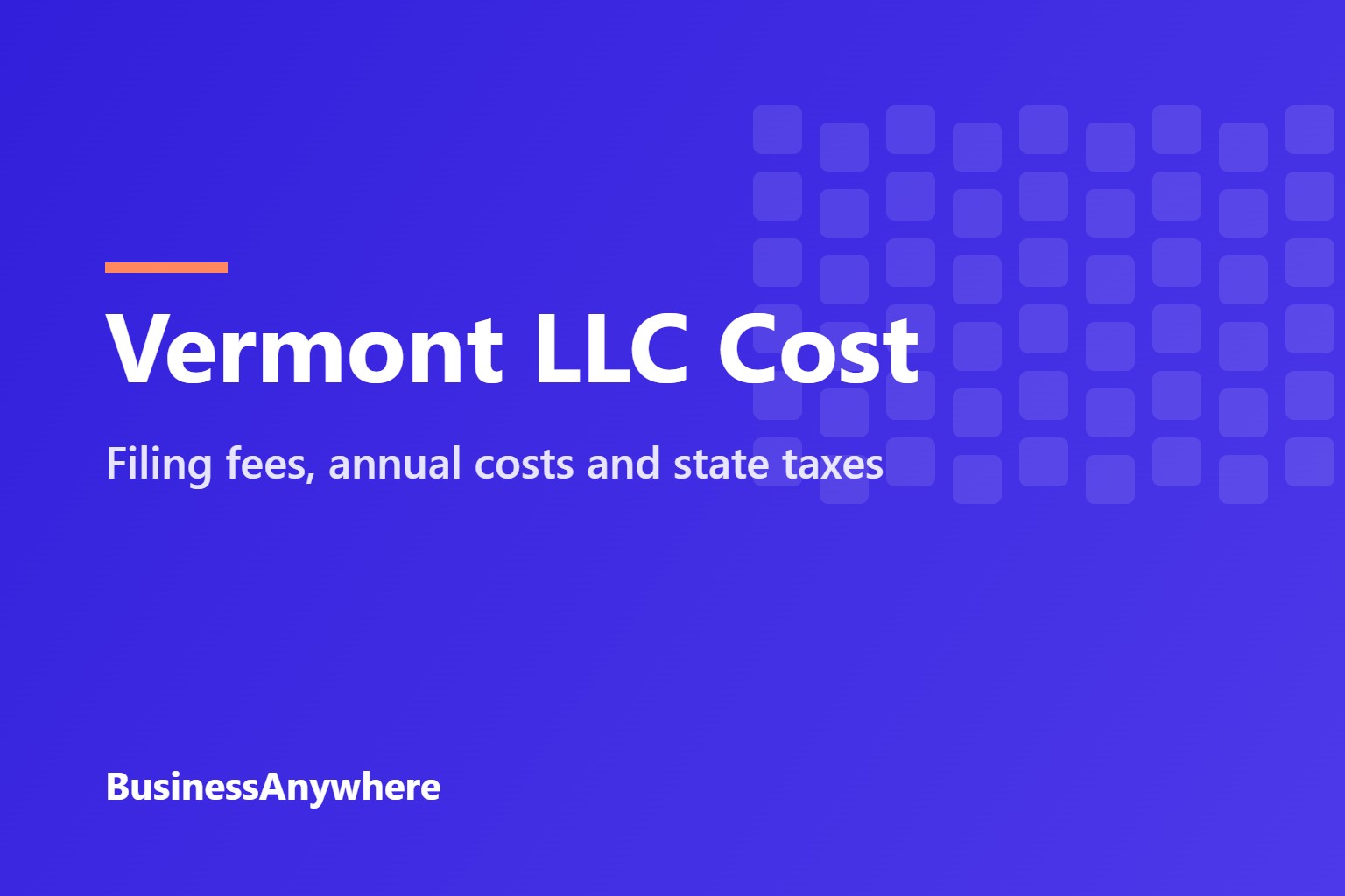 Vermont LLC cost: filing fees, annual costs and state taxes